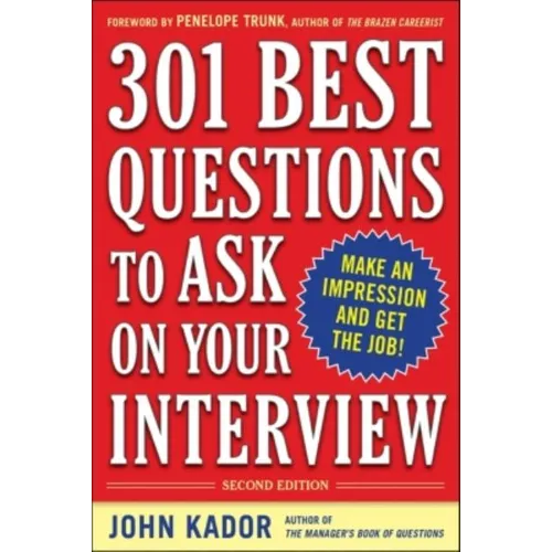 301 Best Questions to Ask on Your Interview, Second Edition
