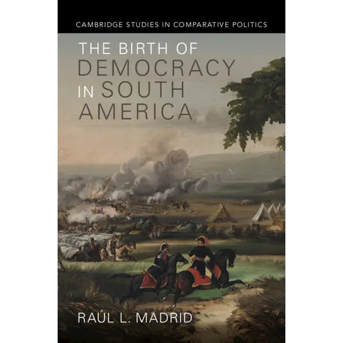 The Birth of Democracy in South America