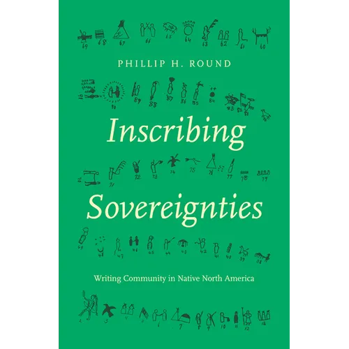Inscribing Sovereignties: Writing Community in Native North America