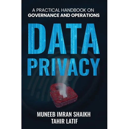 Data Privacy: Practical Handbook for Governance & Operations