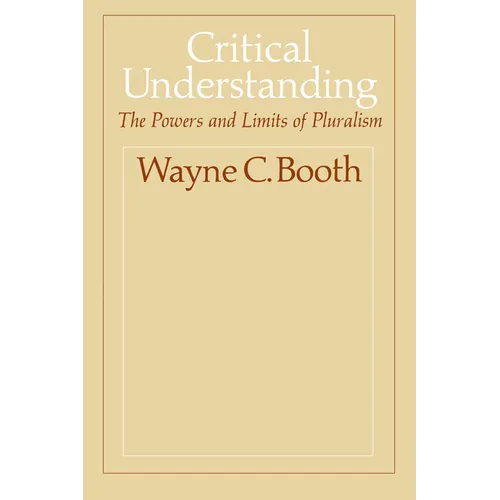 Critical Understanding: The Powers and Limits of Pluralism