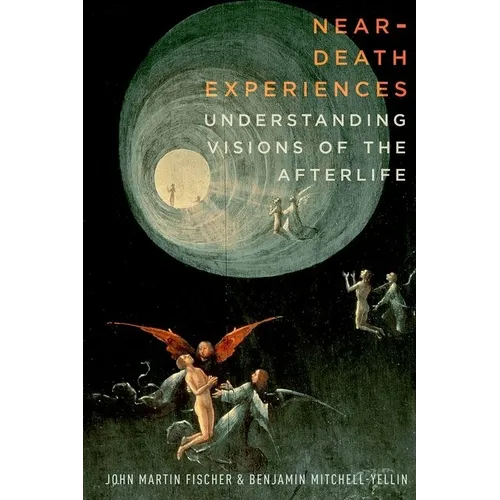 Near-Death Experiences: Understanding Visions of the Afterlife