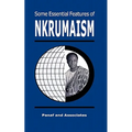 Some Essential Features of NKRUMAISM