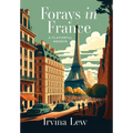 Forays in France: A Flavorful Memoir