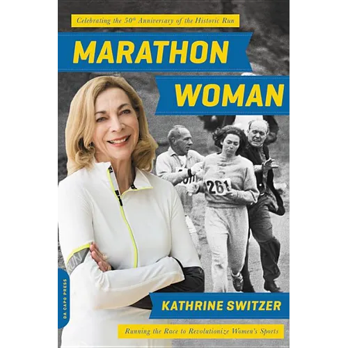 Marathon Woman: Running the Race to Revolutionize Women's Sports (Revised)
