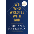 We Who Wrestle with God: Perceptions of the Divine