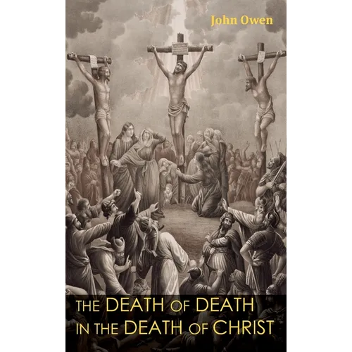 The Death of Death in the Death of Christ