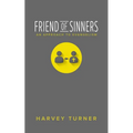 Friend of Sinners: An Approach to Evangelism