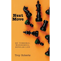 Next Move: My Terrible, Wonderful, Bipolar Life