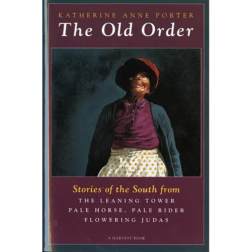 The Old Order: Stories of the South