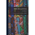 The Baganda: An Account of Their Native Customs and Beliefs