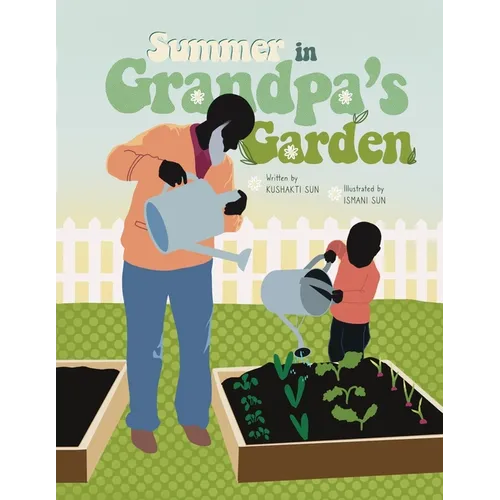 Summer in Grandpa's Garden