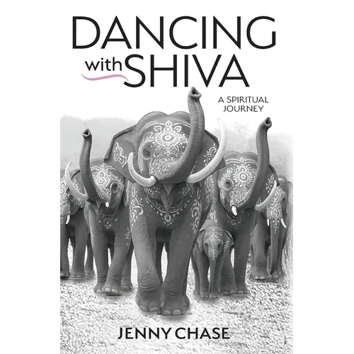 Dancing with Shiva: A Spiritual Journey