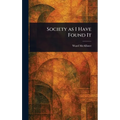 Society as I Have Found It