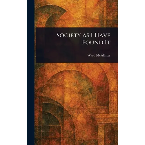 Society as I Have Found It