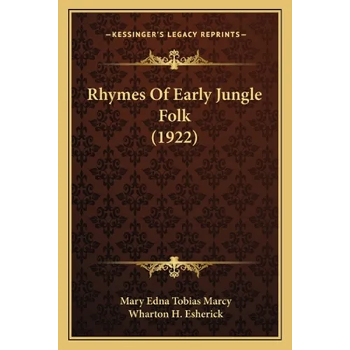 Rhymes Of Early Jungle Folk (1922)