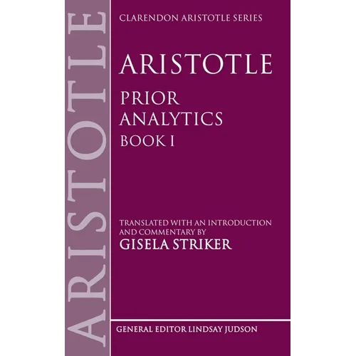 Aristotle's Prior Analytics Book I: Translated with an Introduction and Commentary
