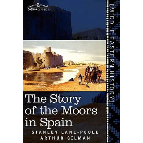 The Story of the Moors in Spain