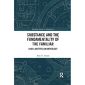 Substance and the Fundamentality of the Familiar: A Neo-Aristotelian Mereology