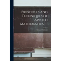 Principles and Techniques of Applied Mathematics. --
