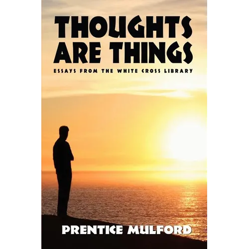 Thoughts Are Things