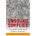 Unsound Supplies: Noisy Matter and the Making of Modern Soundscapes