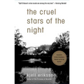 The Cruel Stars of the Night: A Mystery