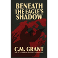 Beneath the Eagle's Shadow