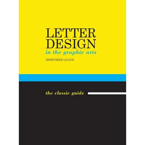 Letter Design in the Graphic Arts