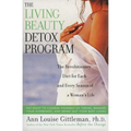 Living Beauty Detox Program: The Revolutionary Diet for Each and Every Season of a Woman's Life
