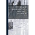 Species and Varieties Their Origin by Mutation