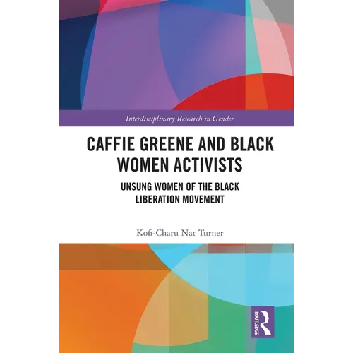 Caffie Greene and Black Women Activists: Unsung Women of the Black Liberation Movement