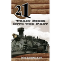 21 Train Rides Into The Past