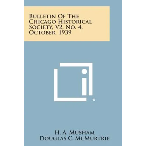 Bulletin of the Chicago Historical Society, V2, No. 4, October, 1939