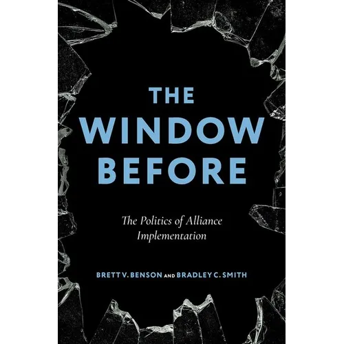 The Window Before: The Politics of Alliance Implementation