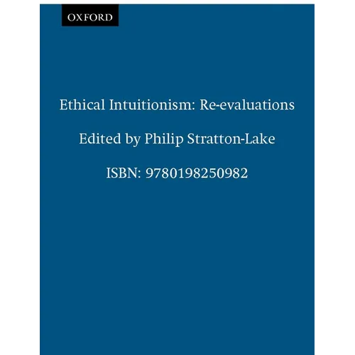 Ethical Intuitionism: Re-Evaluations