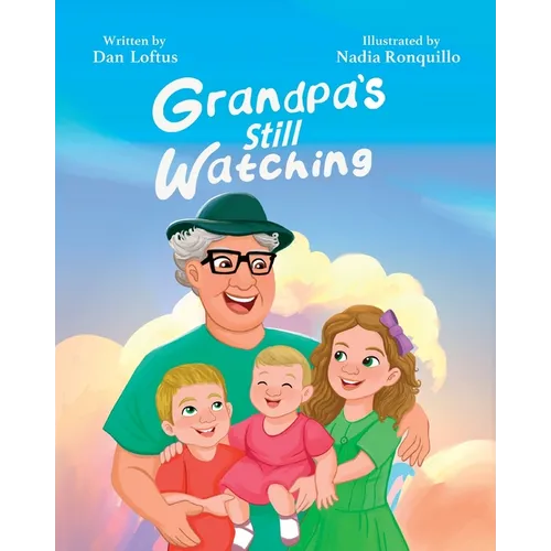 Grandpa's Still Watching