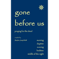 Gone Before Us: Praying for the Dead