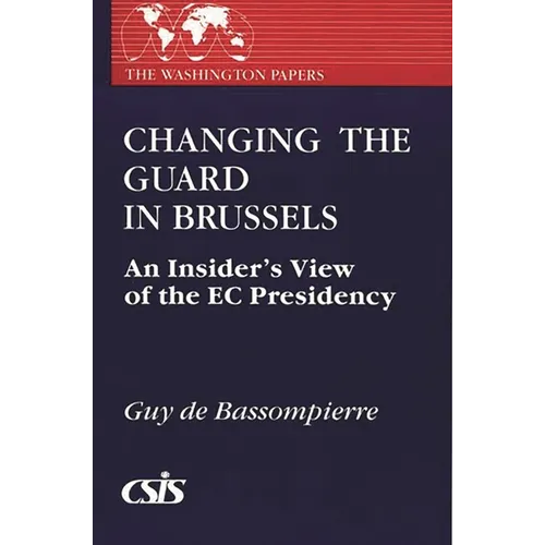 Changing the Guard in Brussels: An Insider's View of the EC Presidency