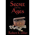 Secret of the Ages: A Classic Guide to Success, Mindset, and Achievement