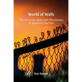 World of Walls: The Structure, Roles and Effectiveness of Separation Barriers