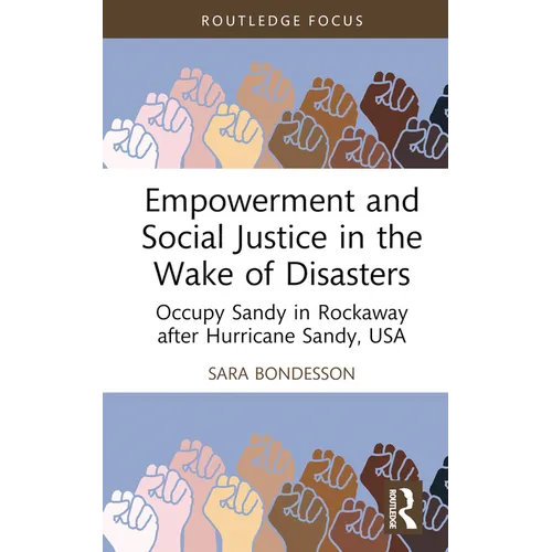Empowerment and Social Justice in the Wake of Disasters: Occupy Sandy in Rockaway after Hurricane Sandy, USA