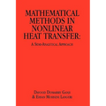Mathematical Methods in Nonlinear Heat Transfer: A Semi-Analytical Approach
