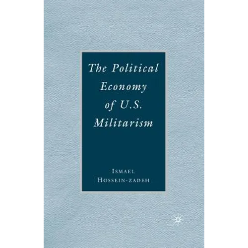 The Political Economy of U.S. Militarism