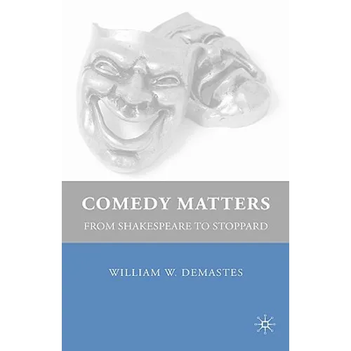 Comedy Matters: From Shakespeare to Stoppard