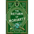 The Return of Moriarty: Sherlock Holmes Is Dead But His Nemesis Is Not