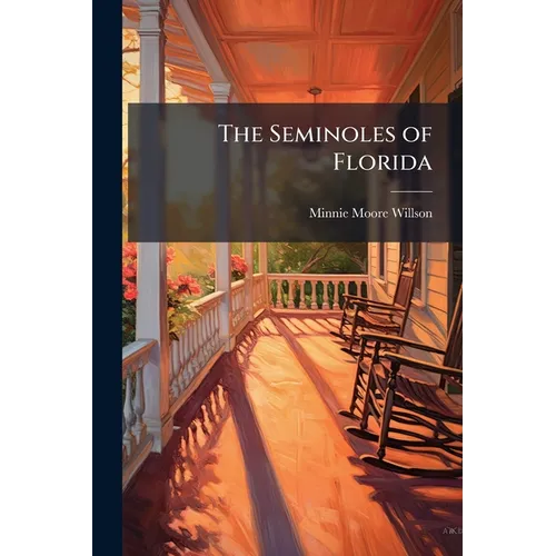 The Seminoles of Florida