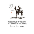 Without a Vision My People Prosper