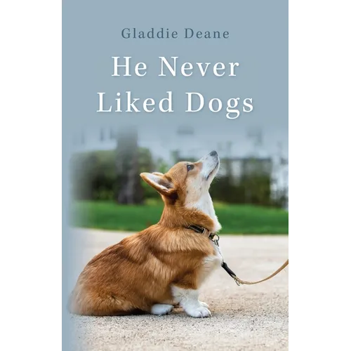 He Never Liked Dogs