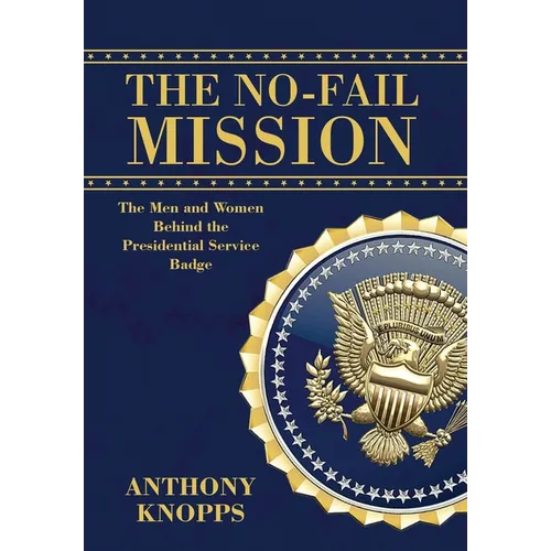 The No-Fail Mission: The men and women behind the Presidential Service Badge